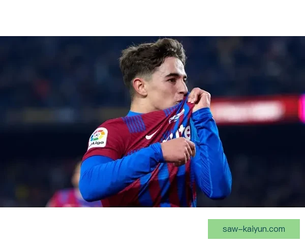 加维在巴萨的生涯展望：持续提升或迎来发展新机遇