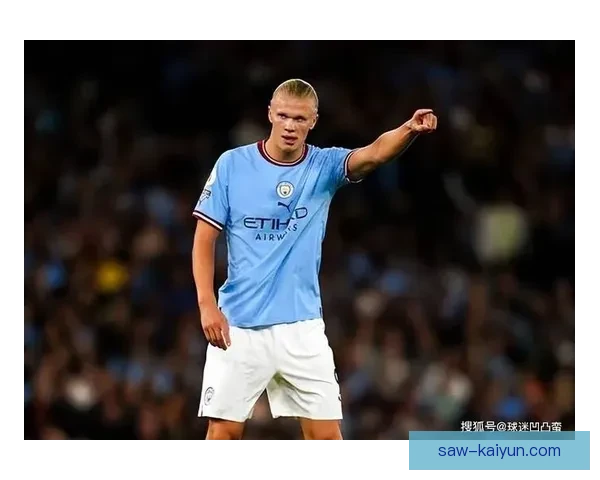 哈兰德金球奖热门 本赛季表现稳健竞争力增强